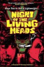 Night Of The Living Heads