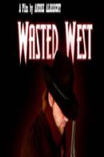 Wasted West