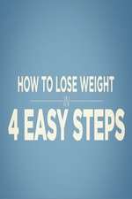 How to Lose Weight in 4 Easy Steps