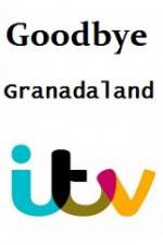 Goodbye Granadaland