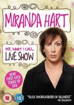 Miranda Hart: My, What I Call, Live Show