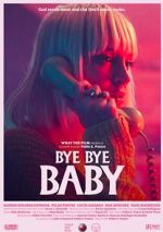 Bye Bye Baby (Short 2017)