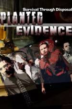 Planted Evidence