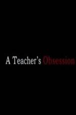 A Teacher's Obsession