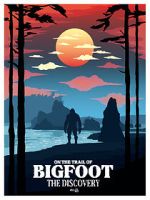 On the Trail of Bigfoot: The Discovery