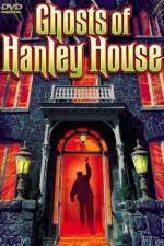 The Ghosts of Hanley House