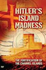 Hitler's Island Madness