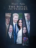 The Royal Outsiders: Harry & Meghan