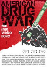 American Drug War: The Last White Hope