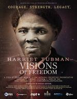 Harriet Tubman: Visions of Freedom