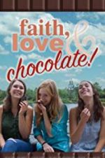 Faith, Love & Chocolate