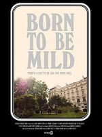 Born to Be Mild (Short 2014)