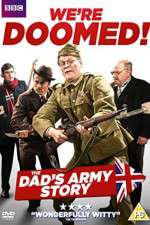 We're Doomed! The Dad's Army Story