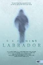 Becoming Labrador