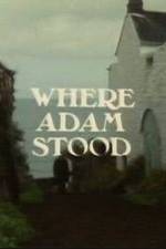 Where Adam Stood