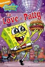 SpongeBob SquarePants: To Love A Patty