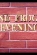 One Froggy Evening