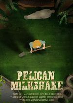 Pelican Milkshake (Short 2020)