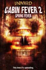 Cabin Fever 2 Spring Fever