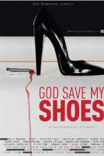 God Save My Shoes