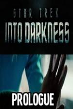 Star Trek Into Darkness Prologue