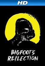 Bigfoot\'s Reflection