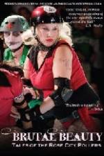 Brutal Beauty Tales of the Rose City Rollers