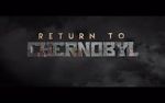 Return to Chernobyl