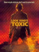 Look Who\'s Toxic