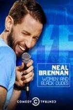 Neal Brennan: Women and Black Dudes