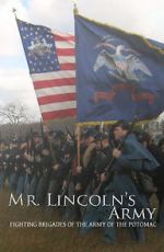 Mr Lincoln\'s Army: Fighting Brigades of the Army of the Potomac