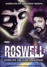 Roswell: Coverups & Close Encounters