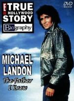 Michael Landon, the Father I Knew