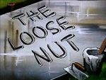 The Loose Nut (Short 1945)