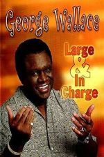 George Wallace: Large and in Charge