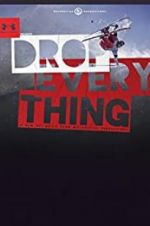 Drop Everything