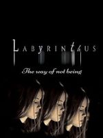 Labyrinthus: The Way of Not Being