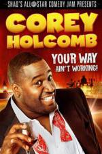 Corey Holcomb: Your Way Ain't Working