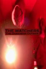 The Watchers: The Darkness Outside