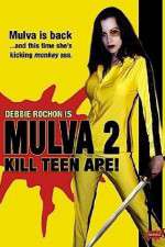 Mulva 2 Kill Teen Ape