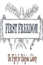 First Freedom The Fight for Religious Liberty