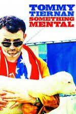 Tommy Tiernan: Something Mental