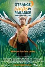 Strange Birds in Paradise A West Papuan Story