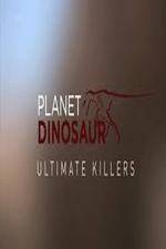 Planet Dinosaur: Ultimate Killers