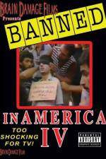 Banned In America IV