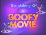 The Making of \'A Goofy Movie\' (TV Short 1995)