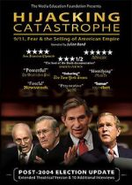 Hijacking Catastrophe: 9/11, Fear & the Selling of American Empire