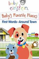 Baby Einstein: Baby's Favorite Places First Words Around Town