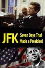 JFK: Seven Days That Made a President