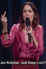 Jen Kirkman: Just Keep Livin?